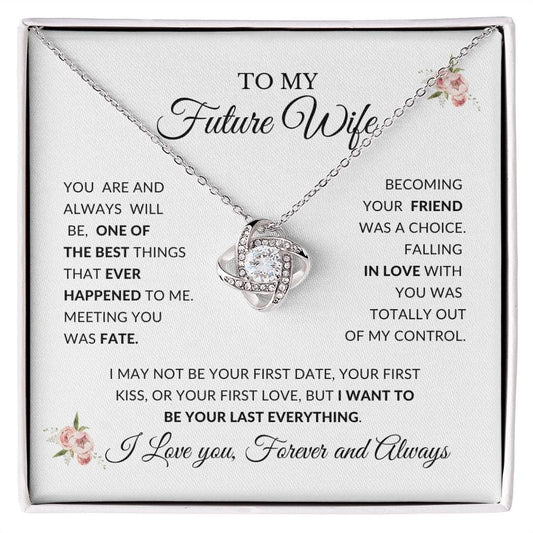 To My Future Wife | My Last Everything | Love Knot Necklace