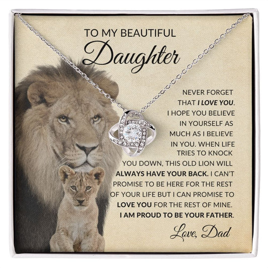 To My Beautiful Daughter - Proud to be your Father - Love Knot