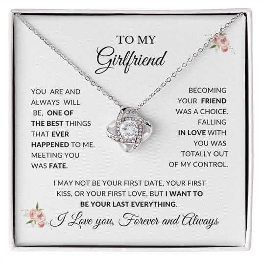 To My Girlfriend | Your Last Everything | Love Knot Necklace