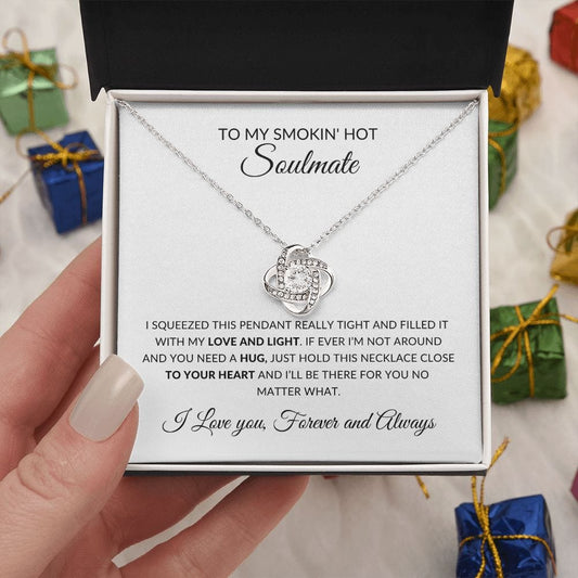 To My Smokin' Hot Soulmate | Close to My Heart |  Love Knot Necklace