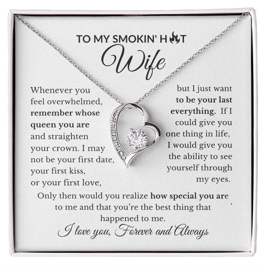 To My Smokin' Hot Wife | My Queen Your Special | Forever Love Necklace