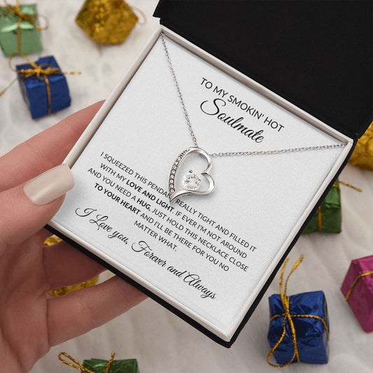To My Smokin' Hot Soulmate| My Heart |  Forever Love Necklace